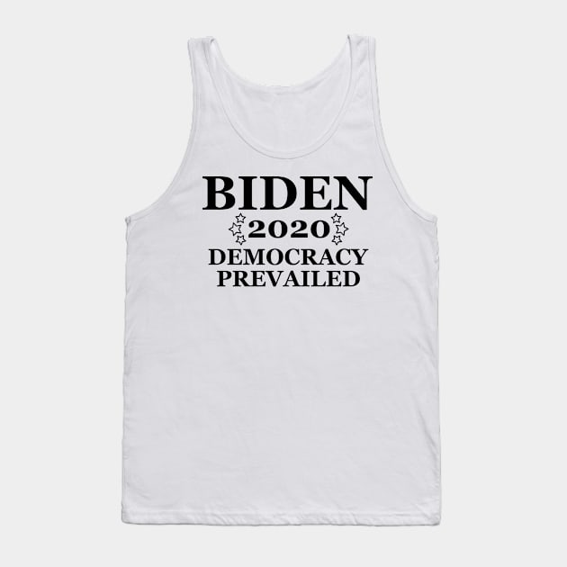 Biden 2020 - Democracy Prevailed - Anti Trump Tank Top by Bazzar Designs